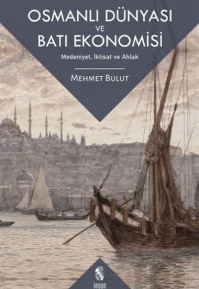 Osmanlı Dünyası ve Batı Ekonomisi