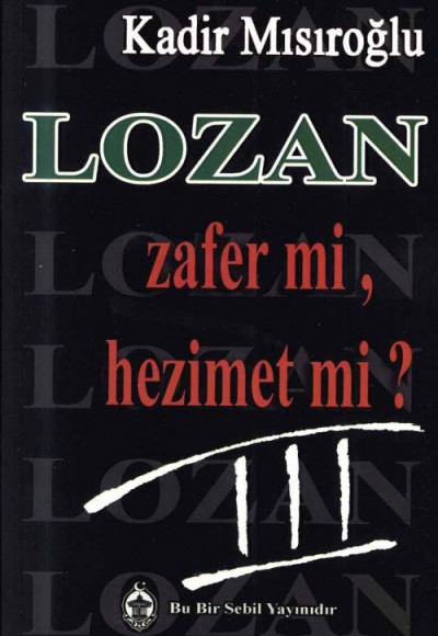 Lozan Zafer mi, Hezimet mi? - 3