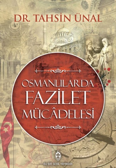 Osmanlılarda Fazilet Mücadelesi