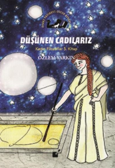 Kadın Filozoflar 5. Kitap - Düşünen Cadılarız (Ciltli)