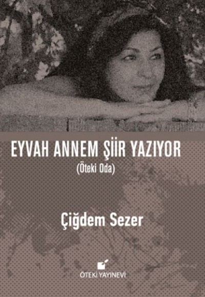 Eyvah Annem Şiir Yazıyor (Ciltli)