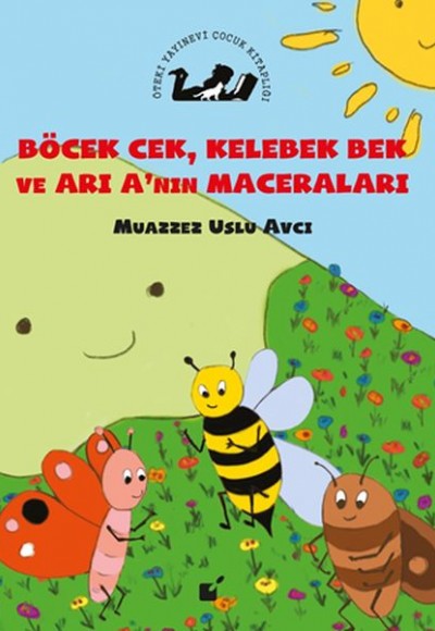 Böcek Cek, Kelebek Bek ve Arı'nın Maceraları