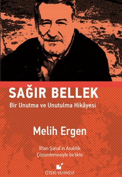 Sağır Bellek - Bir Unutma ve Unutulma Hikayesi