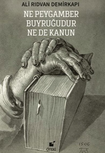 Ne Peygamber Buyruğudur Ne De Kanun