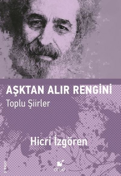 Aşktan Alır Rengini (Toplu Şiirler)