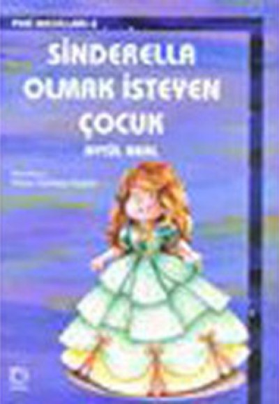 Sinderella Olmak İsteyen Çocuk