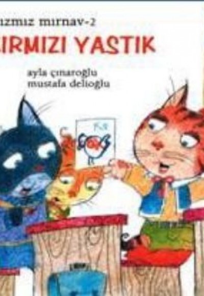 Mızmız Mırnav 2: Kırmızı Yastık