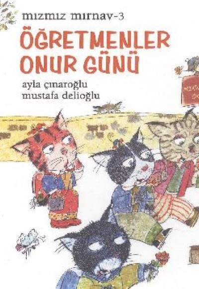 Mızmız Mırnav 3: Öğretmenler Günü Onur Günü