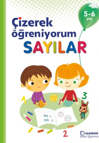 Çizerek Öğreniyorum Sayılar 5-6 Yaş