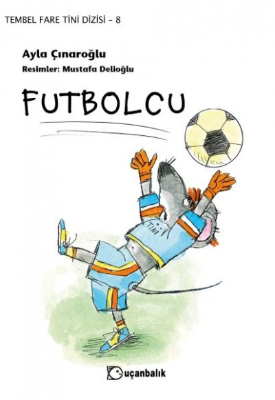 Tembel Fare Tini 8 - Futbolcu