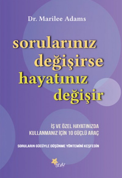 Sorularınız Değişirse Hayatınız Değişir