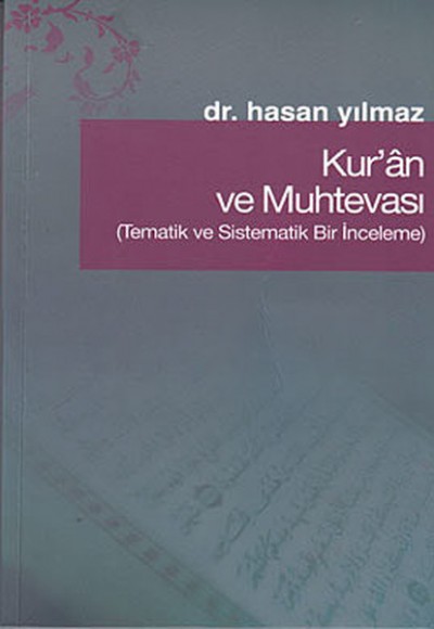 Kur'an ve Muhtevası  Tematik ve Sistematik Bir İnceleme