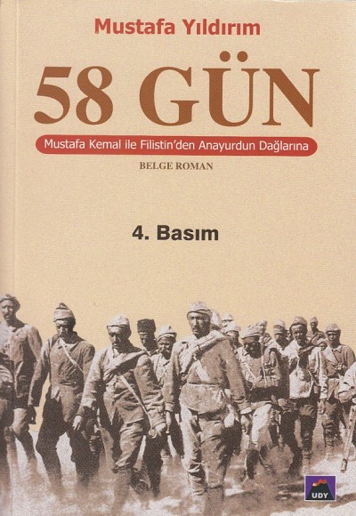 58 Gün Mustafa Kemal ile Filistin'den Anayurdun Dağlarına