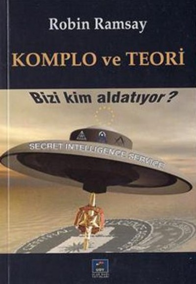 Komplo ve Teori  Bizi Kim Aldatıyor