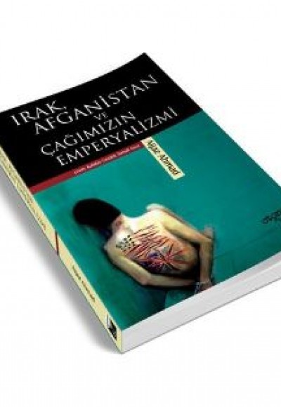 Irak, Afganistan ve Çağımızın Emperyalizmi