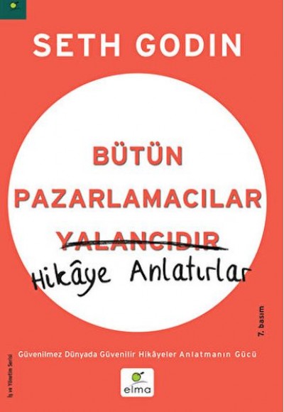 Bütün Pazarlamacılar Yalancıdır Hikaye Anlatır