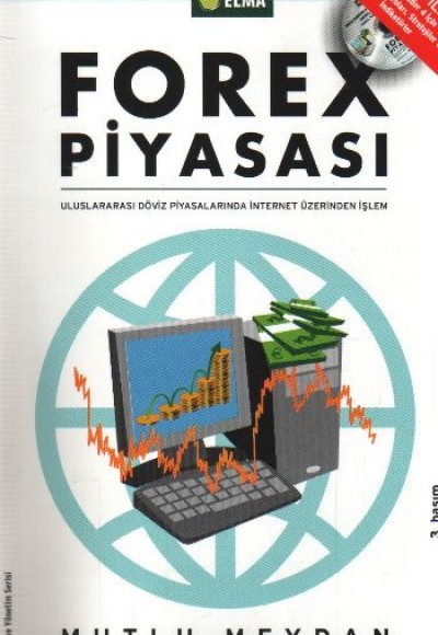 Forex Piyasası  Uluslararası Döviz Piyasalarında İnternet Üzerinden İşlem (DVD ilaveli)