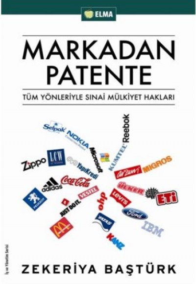 Markadan Patente  Tüm Yönleriyle Sınai Mülkiyet Hakları