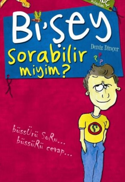 Bi’şey Sorabilir miyim ?