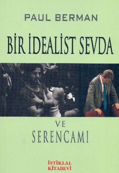 Bir İdealist Sevda ve Serencamı