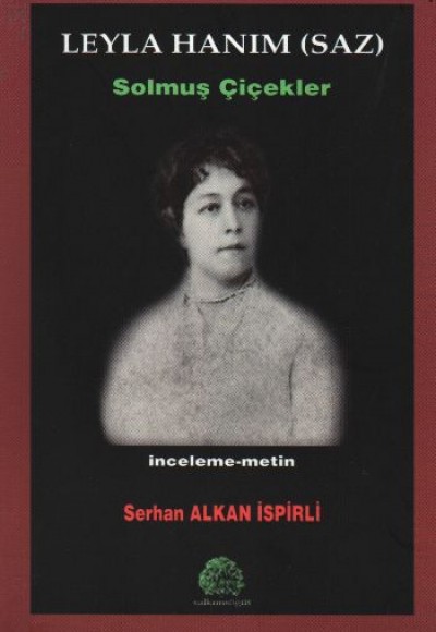 Leyla Hanım (Saz) Solmuş Çiçekler