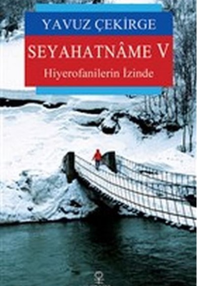 Seyahatname 5 - Hiyerofanilerin İzinde