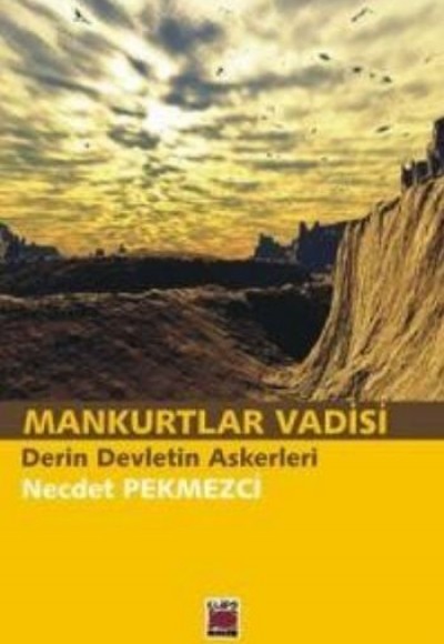 Mankurtlar Vadisi Derin Devletin Askerleri