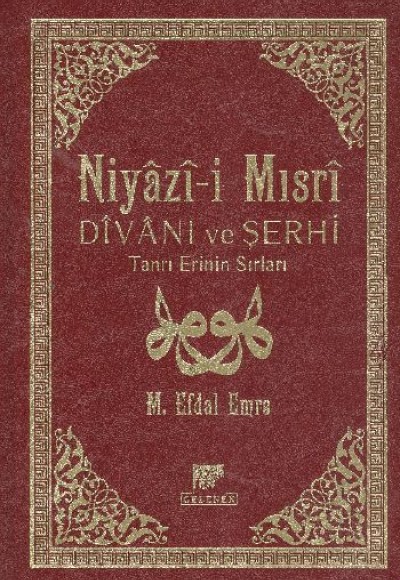 Niyazi-i Mısri Divanı ve Şerhi (Şamua-Ciltli)  Tanrı Erinin Sırları