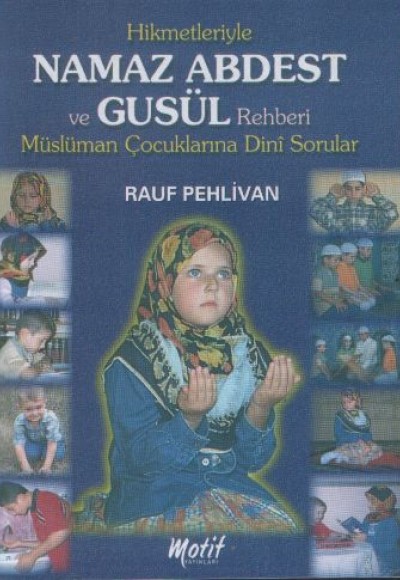 Hikmetleriyle Namaz Abdest ve Gusül Rehberi (Cep Boy)