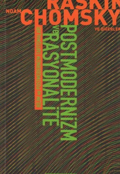 Bilim ve Postmodernizm Tartışmaları: Postmodernizm ve Rasyonalite