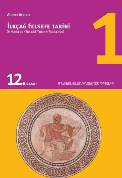 İlkçağ Felsefe Tarihi 01 - Sokrates Öncesi Yunan Felsefesi