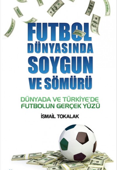 Futbol Dünyasında Soygun ve Sömürü