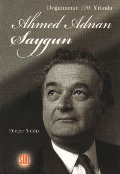 Doğumunun 100. Yılında Ahmed Adnan Saygun