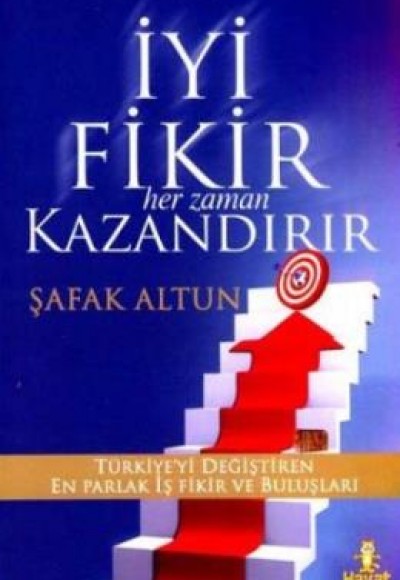 İyi Fikir Her Zaman Kazandırır