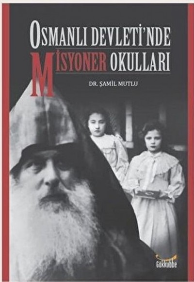 Osmanlı Devleti’nde Misyoner Okulları