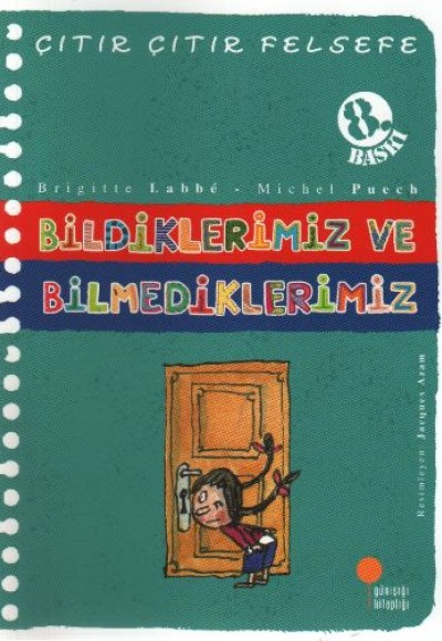 Çıtır Çıtır Felsefe 6 - Bildiklerimiz ve Bilmediklerimiz