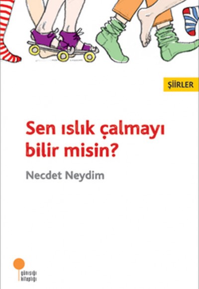 Sen Islık Çalmayı Bilir misin?