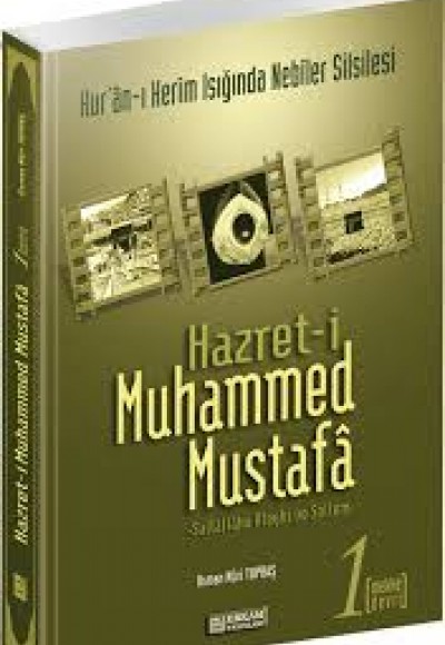 Hazret-i Muhammed Mustafa (s.a.v.) Cilt 1 / Mekke Devri