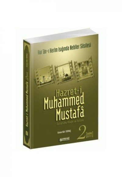 Hazret-i Muhammed Mustafa (s.a.v.) Cilt 2 / Medine Devri