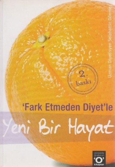 Fark Etmeden Diyet - Yeni Bir Hayat