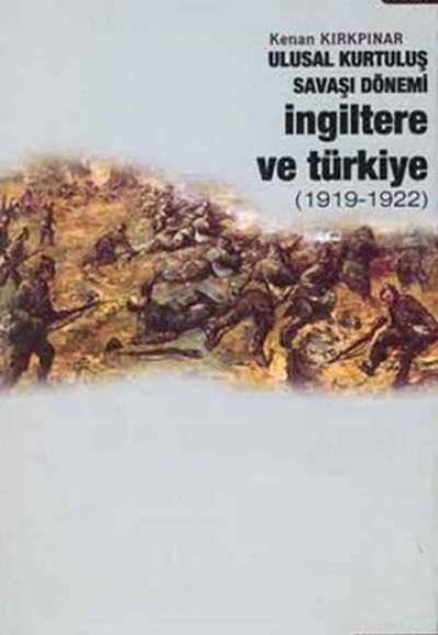 Ulusal Kurtuluş Savaşı Dönemi İngiltere ve Türkiye  (1919-1922)