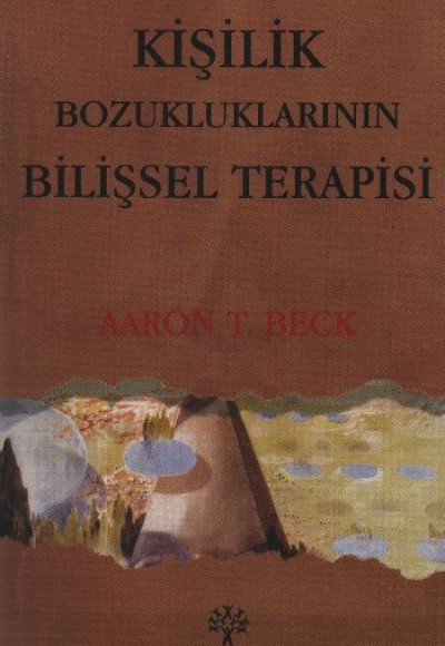 Kişilik Bozukluklarının Bilişsel Terapisi