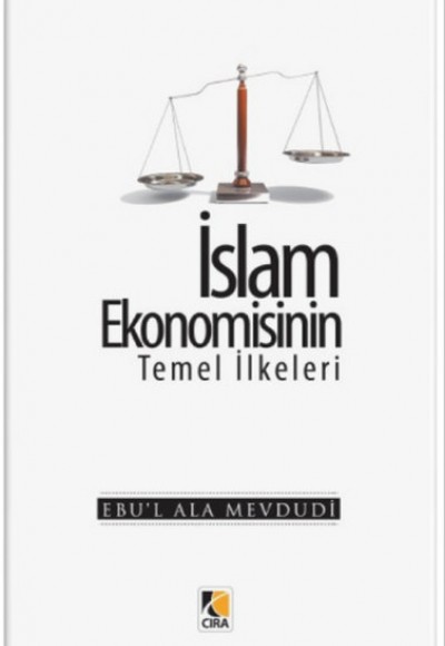 İslam Ekonomisinin Temel İlkeleri