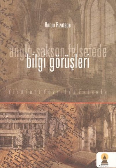 Anglo-Sakson Felsede Bilgi Görüşleri