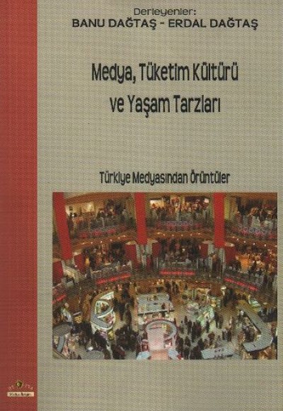 Medya,Tüketim Kültürü ve Yaşam Tarzları