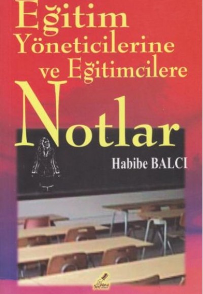 Eğitim Yöneticilerine ve Eğitimcilere Notlar