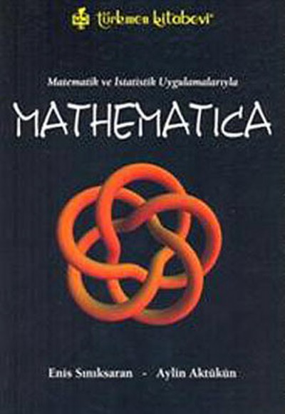 Matematik ve İstatistik Uygulamalarıyla Mathematica (CDli)