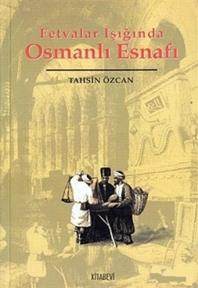 Fetvalar Işığında Osmanlı Esnafı
