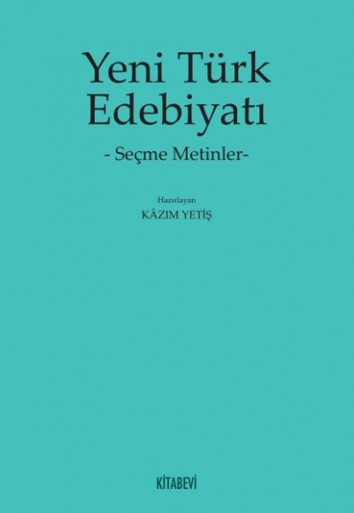 Yeni Türk Edebiyatı -Seçme Metinler-