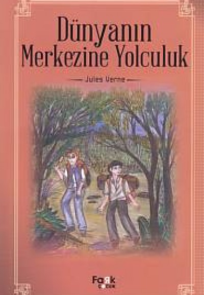 Dünyanın Merkezine Yolculuk